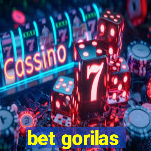 bet gorilas